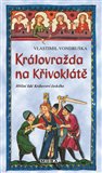Královražda na Křivoklátě - Vlastimil Vondruška - Kliknutím na obrázek zavřete